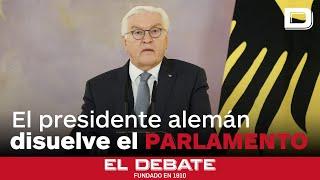 El presidente alemán disuelve el Parlamento y confirma elecciones para el 23 de febrero