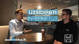 Kaip užsidirbti internetu pragyvenimui? | Workless.lt