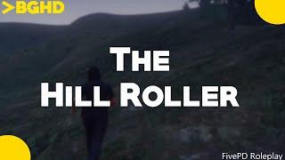 The Hill Roller - GTA V FivePD Roleplay