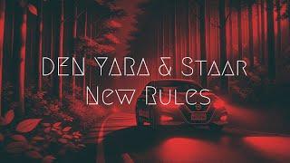 DEN YARA & Staarz - New Rules | Extended Remix