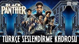 Black Panther (2018) Türkçe Dublaj Kadrosu