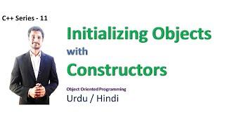 Initializing Objects using Constructors | Haider Ashraf