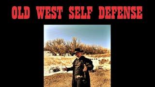 Old West Self Defense