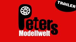 Peters Modellwelt - Trailer