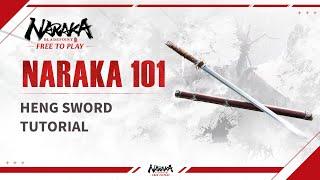 NARAKA 101: Heng Sword Tutorial | NARAKA: BLADEPOINT