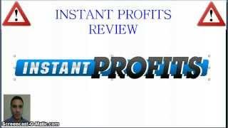 Instant Profits Review - Is Instant Profits Worth Buying?