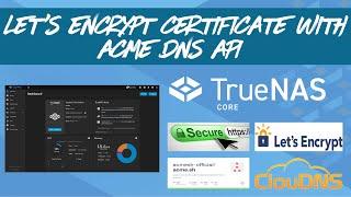 TrueNAS CORE – Deploy Lets Encrypt Certificate using ACME Client with ClouDNS.net DNS API