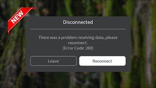 Roblox - Disconnected - Error Code 260 - There Was a Problem Receiving Data, Please Reconnect - Fix