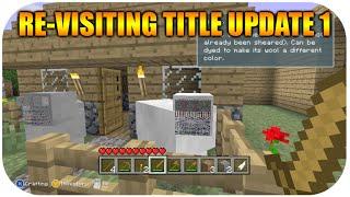 Minecraft Xbox & Playstation: Re-Visiting Title Update 1 OLD Tutorial world, Glitched Mobs & MORE 