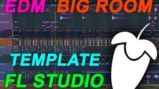 FL Studio - EDM Big Room House Template [FULL FLP]