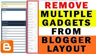 How to remove multiple gadgets from blogger layout