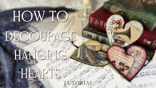 How to Decoupage Hanging Heart Decorations with Rice Paper | Tutorial