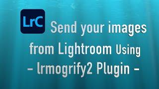 Lightroom to Lab using LRmogrify2 plugin