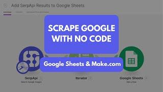 Scrape Google with No Code Make.com and Google Sheets