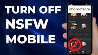 How To Turn Off NSFW Filter On Character Ai Mobile 2024