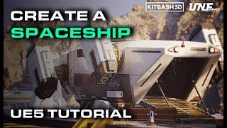 How to Create a Spaceship in Unreal Engine 5 using Blueprints with KitBash3D