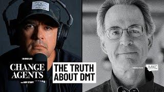 What Really Happens When You Use DMT (w/Rick Strassman) | Change Agents #52