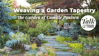 Creating Color & Texture in the Garden  Talk & Tour with Camille Paulsen