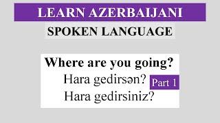 Learn Azerbaijani Language: where are you going? I`m going to the museum/mall/market/petshop etc