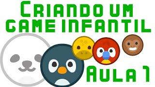 Tutorial - Criando um game infantil em construct 2 - video aula 1