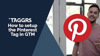 How To set up The Pinterest Tag in Google Tag Manager - Sgtm - Pinterest set up