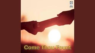 Come Thou Fount