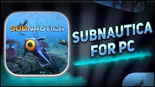 SUBNAUTICA HOW TO INSTALL FOR PC/LAPTOP [DOWNLOAD GUIDE + GAMEPLAY]