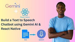 Build a Text-to-Speech Chatbot with Gemini AI and React Native