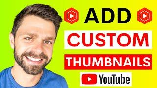 How to Enable Custom Thumbnails on YouTube in 2024