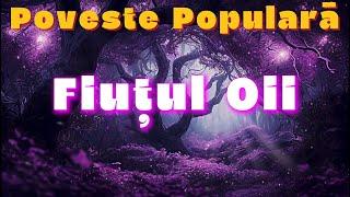 Fiutul Oii | Poveste Populara | 2024