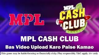 Mpl Cash club earning tips