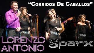 Lorenzo Antonio y SPARX - "Corridos de Caballos" (en vivo)