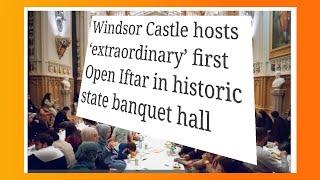 The Ramadan Event At Windsor Castle - A Correction