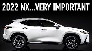 2022 Lexus NX SUV...My Thoughts On The Most Important Lexus