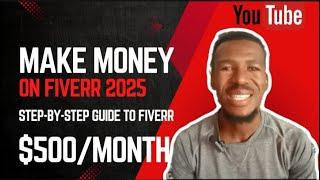 How to Make Money on Fiverr in 2025 (Step-by-Step Guide to $5000/Month)