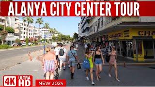 Alanya City Center ! Alanya Street Tour 2024 ! Alanya Antalya Holiday ! Street of Alanya ! 4K 60 FPS