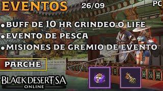 BLACK DESERT SA | EVENTOS | BUFF 10hr GRINDEO O LIFE | MISIONES DE GREMIO | BDO Español | PC