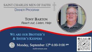 9-12-22 Men of Faith Presentation Featuring Tony Barton, plus a Testimonial by Dennis Lundbom