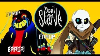 Error Sans и Ink Sans СЛОМАЛИ Don't Starve Together