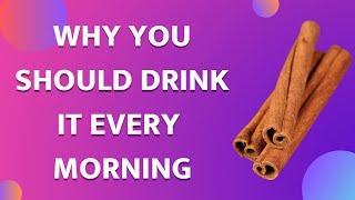 Unbelievable Benefits of Drinking Cinnamon Tea Every Morning - #5 Will Surprise You!