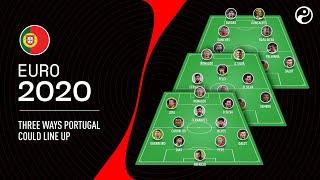 How Portugal could line up at Euro 2020 | Three XIs and tactics explained