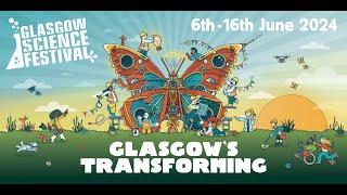 Glasgow Science Festival 2024: Glasgow's Transforming