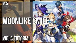 How to play Moonlike Smile (Genshin Impact) by Yu Peng Cheng on Viola (Tutorial)