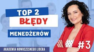 Kierowanie zespołem - 2 błędy menedżerów, które utrudniają zarządzanie ludźmi