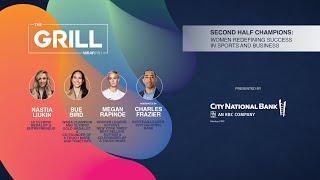 Second Half Champions - Women Redefining Success in Sports and Business |  #TheGrill2024