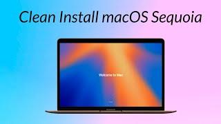 How to Clean Install macOS Sequoia (Beta) on your Mac - Step By Step Guide