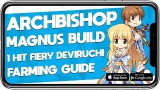 Ragnarok M : Archbishop Magnus Build 1 hit Fiery Deviruchi farming guide