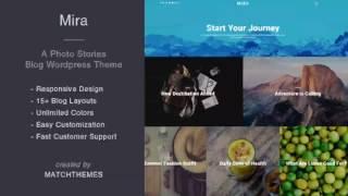 Mira - A Photo Stories Blog Wordpress Theme | Themeforest Website Templates and Themes