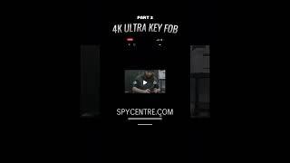 4K ULTRA Camera Key FOB PART 3 #bodycams