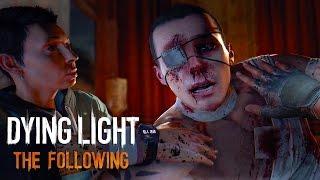 Dying Light: The Following - Story Teaser